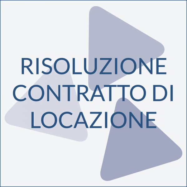 MAB Maurizio Amabile Basaglia - risoluzione del contratto di locazione